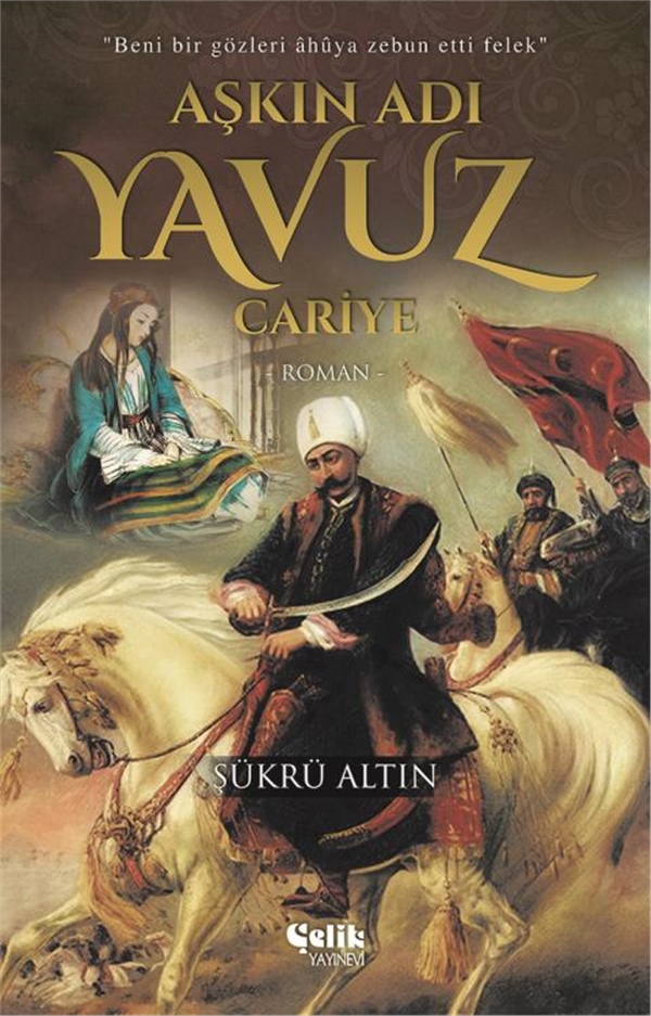AŞKIN ADI YAVUZ / CARİYE