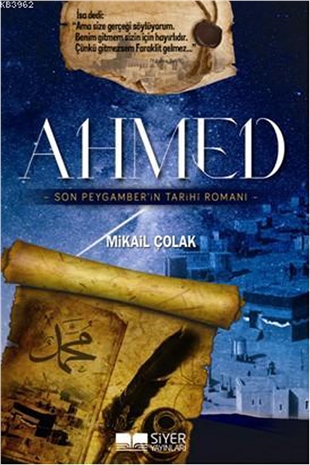 Ahmed; Son Peygamber'in Tarihi Romanı