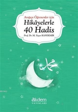 Arapça Öğrenenler İçin Hikayelerle 40 Hadis0