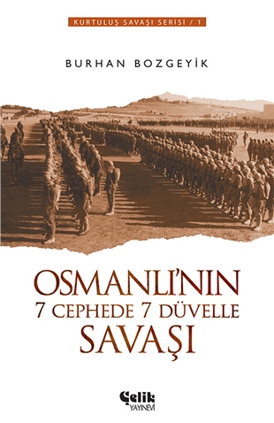Osmanlı'nın 7 Cephede 7 Düvelle Savaşı